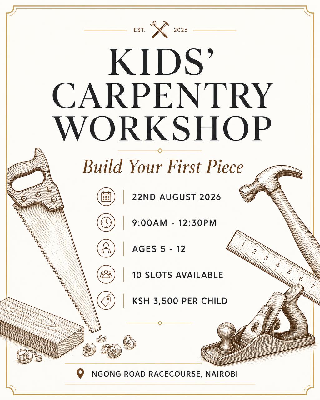 Flyer for the Build Your First Piece kids' carpentry workshop on 22nd August 2026